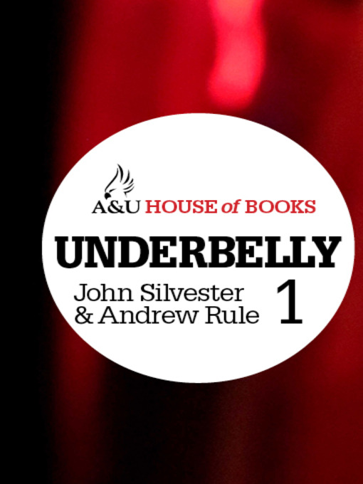 Title details for Underbelly 1 by John Silvester - Available